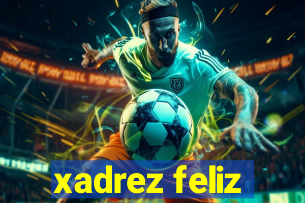 xadrez feliz